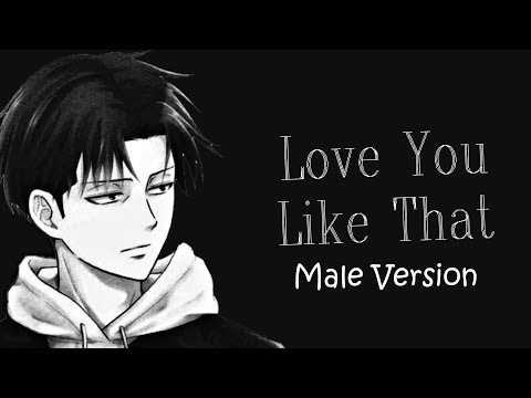 Nightcore ▶▷ Love You Like That (Male Version with Lyrics)