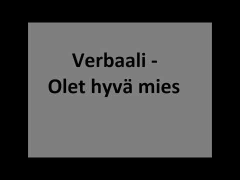 Verbaali - Olet hyvä mies