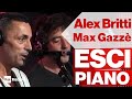 ALEX BRITTI, MAX GAZZE' e MANU KATCHE' live a Radio2 Social Club - "ESCI PIANO"