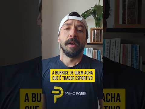 Trader esportivo ou só burro mesmo?