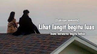 Download lagu Lihat langit begitu luas bumi berwarna begitu bebas (Lukisan semesta) Full lirik lagu - Cover mp3 Download lagu Lihat langit begitu luas bumi berwarna begitu bebas (Lukisan semesta) Full lirik lagu - Cover mp3