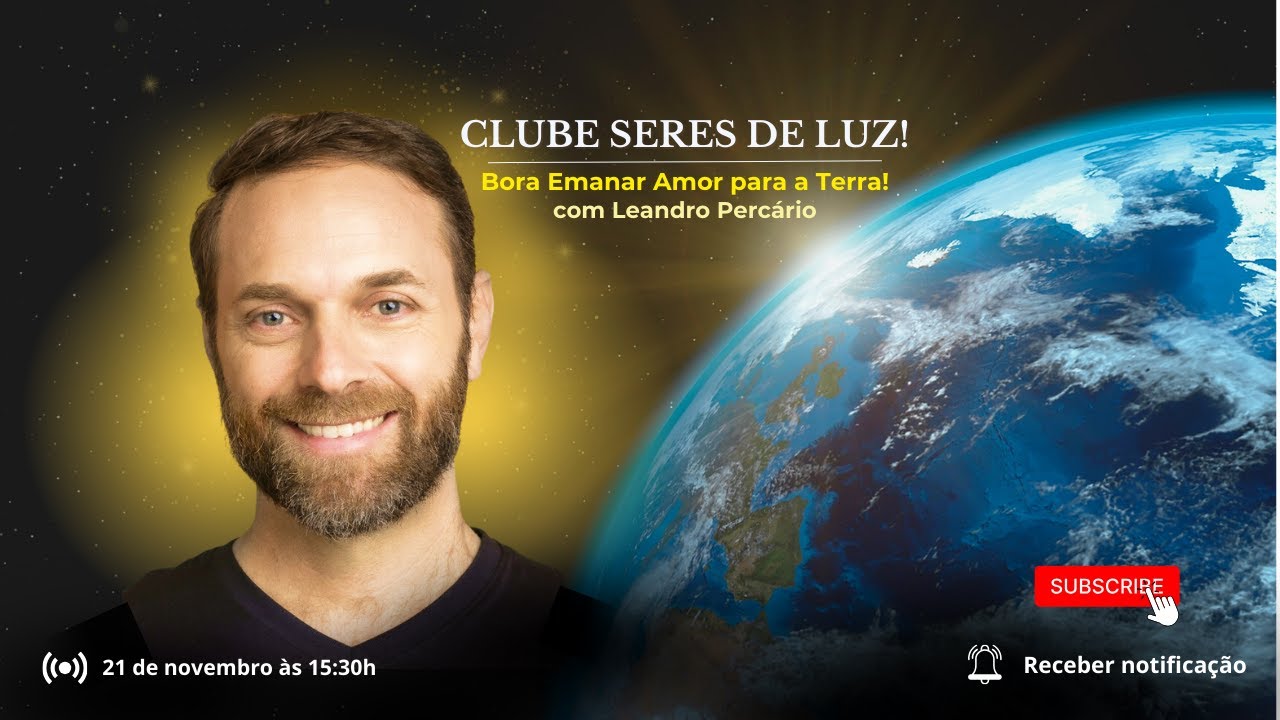 Clube Seres de Luz! Prática de cura e emanação de amor!