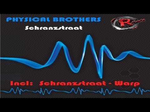 Physical Brothers - Schranzstraat (HD) Official Records Mania