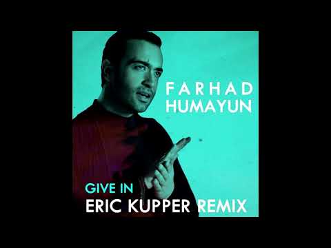 Farhad Humayun - Give In (Eric Kupper Remix)