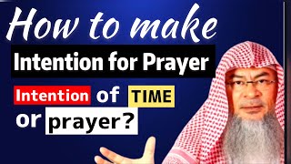 How to Make the Intention Niyyah of Prayer Intention of the Prayer and Time
