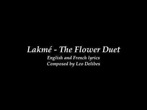 Lakmé - English and French Lyrics (The Flower Duet)