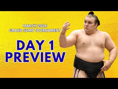 Day 1 Preview of the March Grand Sumo Tournament