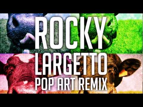 Rocky - Largetto (Pop Art Remix) [Trancelucent Productions]