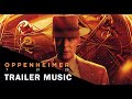 《Oppenheimer》『New Trailer music』HQ COVER