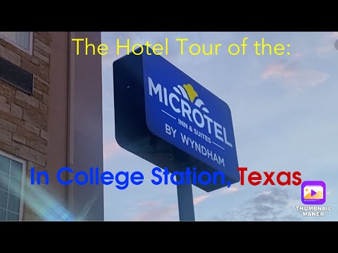 The Hotel Tour of the Microtel Inn and Suites by Wyndham in College Station, TX