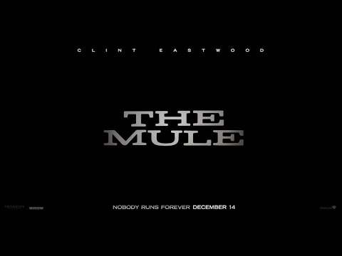 The Mule 2018 New Official Trailer HD