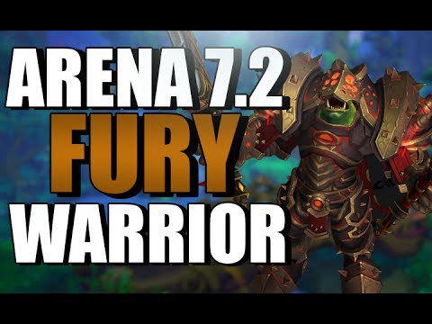 Wow Arena 7.2 | Fury Warrior