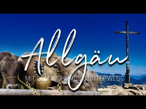 #9 Allgäu (Mit dem Wohnmobil unterwegs)