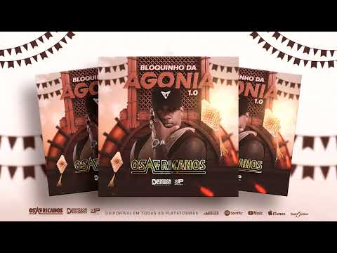 OS AFRICANOS / BLOQUINHO DA AGONIA 1.0