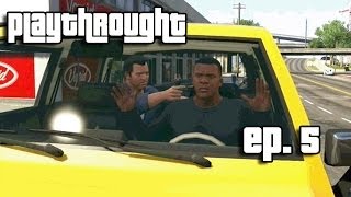 preview picture of video 'Grand Theft Auto 5 - Gameplay Playthrough Episode 5 - Complications'
