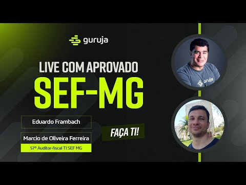 Live com aprovado na SEF MG - Marcio Ferreira 57º - TI
