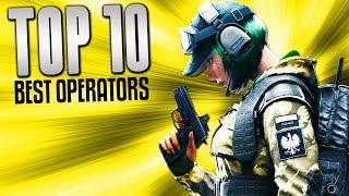 10 BEST Rainbow Six Siege Operators | Chaos