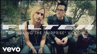 Filter - Surprise (Behind The Scenes)