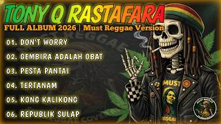 Download lagu Best of Tony Q Rastafara (Must Reggae Version) - Lagu Reggae Paling Enak Buat Santai. mp3