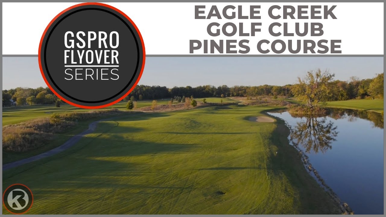 Watch Eagle Creek Golf Club Sycamore Course flyover on YouTube