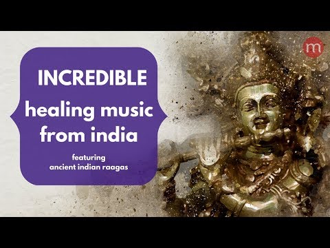 HEALING MUSIC FROM INDIA  ❯ REMOVE NEGATIVE ENERGY ❯ Ancient Indian Raagas Video
