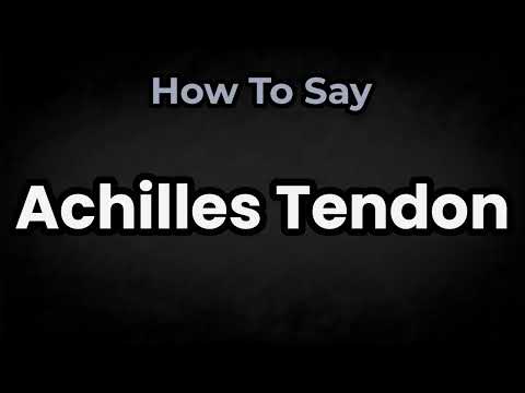 How To Pronounce Achilles Tendon? (CORRECTLY) Meaning & Pronunciation