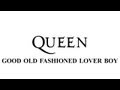 Queen - Good old fashioned lover boy - Remastered ...