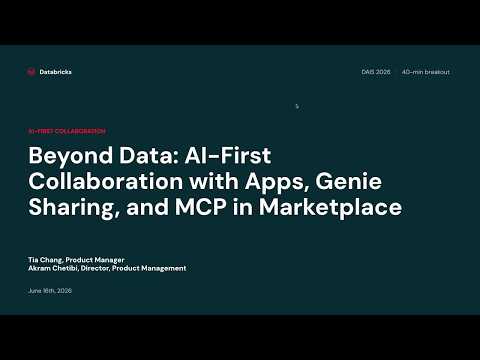 Watch: Beyond Data: AI-First Collaboration with Apps, Genie Sharing, and MCP in Marketplace