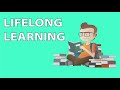 Lifelong Learning Why You NEED To Be A Lifelong Learner