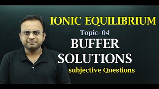 Ionic Equilibrium Class 11 /Buffer solution/ types of buffer/ how to find PH of buffer solutions