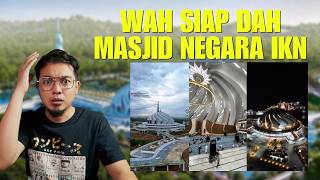 IKN BANKRUPT? Arkitek Malaysia terkejut tengok masjid negara ikn ni sangat unik