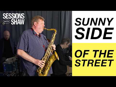 "On the Sunny Side of the Street" w/ Joel Frahm