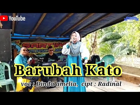 Barubah kato(Cempako),cipt Radinal , voc Dinda amelia
