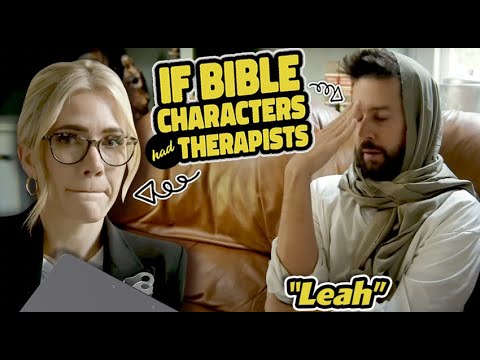 If Bible Characters had Therapists (Leah)