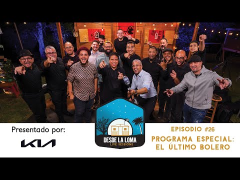 SESIONES DESDE LA LOMA EP.26 - El Último Bolero y sus Compositores