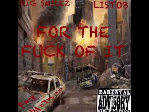 Big Smilez x Listo B - For The Fuck Of It (Produced By Young Nizzy) Official Audio