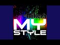 My Style (Dancecore Mix Edit) 