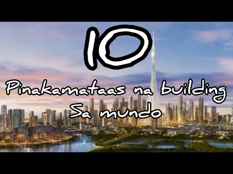 10 Pinakamataas na Building sa buong Mundo 2020/ Tallest Building in the world 2020