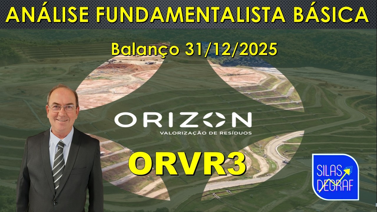 ORVR3 - ORIZON VALORIZAÇÃO DE RESÍDUOS S/A. ANÁLISE FUNDAMENTALISTA BÁSICA. PROF. SILAS DEGRAF.12/25