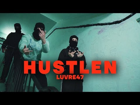 LUVRE47 - HUSTLEN (PROD. MYVISIONBLURRY)