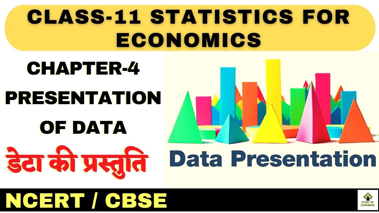 Presentation of Data I Statistics I Class 11 I Chapter 4 I Economics For Statistics #ncert #cbse