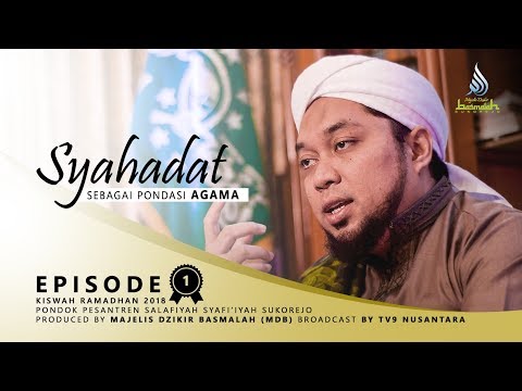 Eps. 1: Syahadat sebagai Pondasi Agama [with english subtitle]
