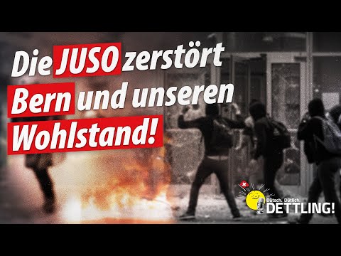 The JUSO is destroying Bern and our prosperity! | German. German. DETTLING!