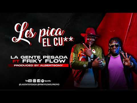 La Gente Pesada Ft Friky Flow - Les Pica El Culo Salsa Choque 2025 / Salsa Choke 2025 Lo Nuevo