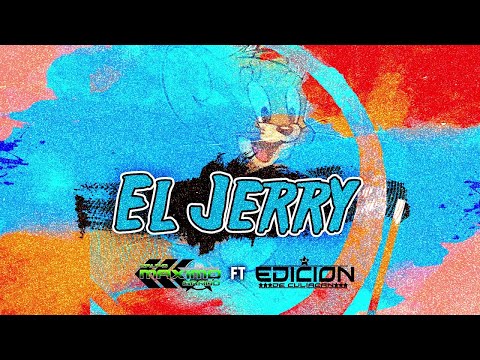El Jerry - Maximo Grado ft La Edicion de Culiacan