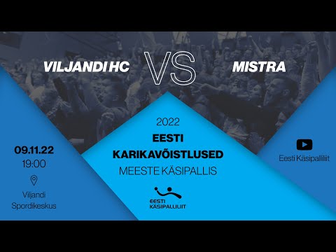 Viljandi HC - Mistra | MEESTE KÄSIPALLI KARIKAVÕISTLUSED 2022