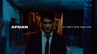 Afgan - if i don&#39;t have your love (Official MV)