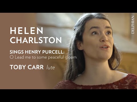 Helen Charlston sings Purcell: O lead me to some peaceful gloom from Bonduca | Toby Carr lute