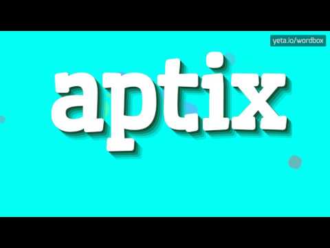 APTIX - HOW TO PRONOUNCE IT!?