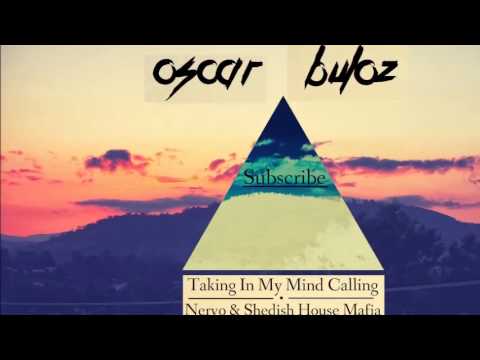 [OscaRB Mash-Up] Taking In My Mind Calling (Nervo vs Swedish House Mafia)